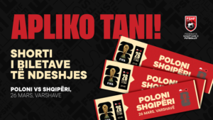 AFATET DHE PROCESI I PËRZGJEDHJES/ Ndeshja Poloni – Shqipëri, hapet procesi i aplikimit për shortin e biletave