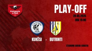 Kategoria e Parë/ Përcaktohet data dhe stadiumi i ndeshjes play-off Kukësi – Butrinti